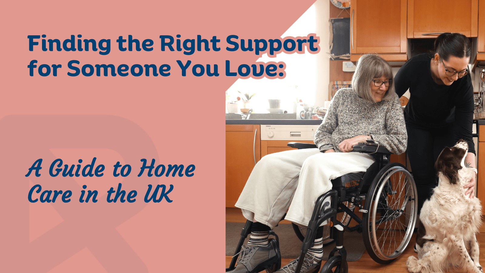 Finding the Right Support for Someone You Love: A Guide to Home Care in the UK